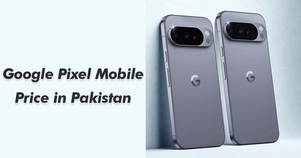 Google-Pixel-Mobile-Price-in-Pakistan